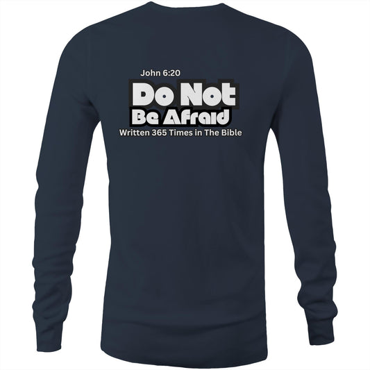 Spiritual Warfare Do Not Be Afraid Mens Long Sleeve T-Shirt