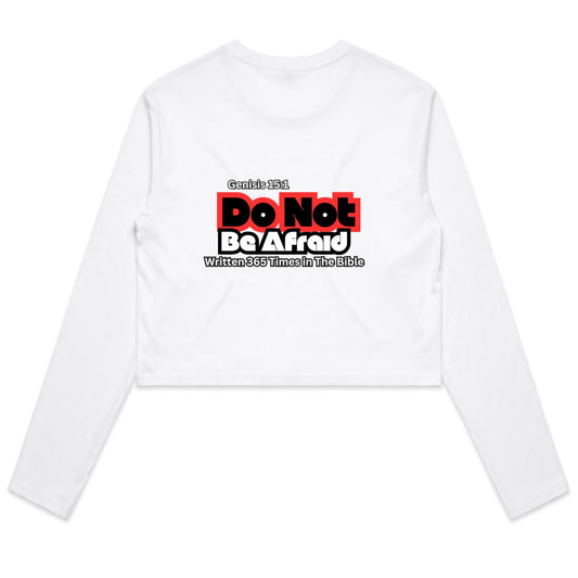 Spiritual Warfare Do Not Be Afraid Women's Long Sleeve Crop Tee