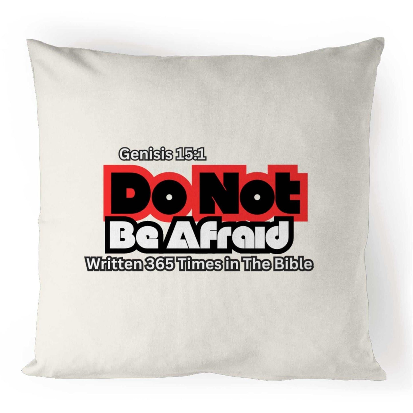 Do not be Afraid gentle reminder Pillow Case