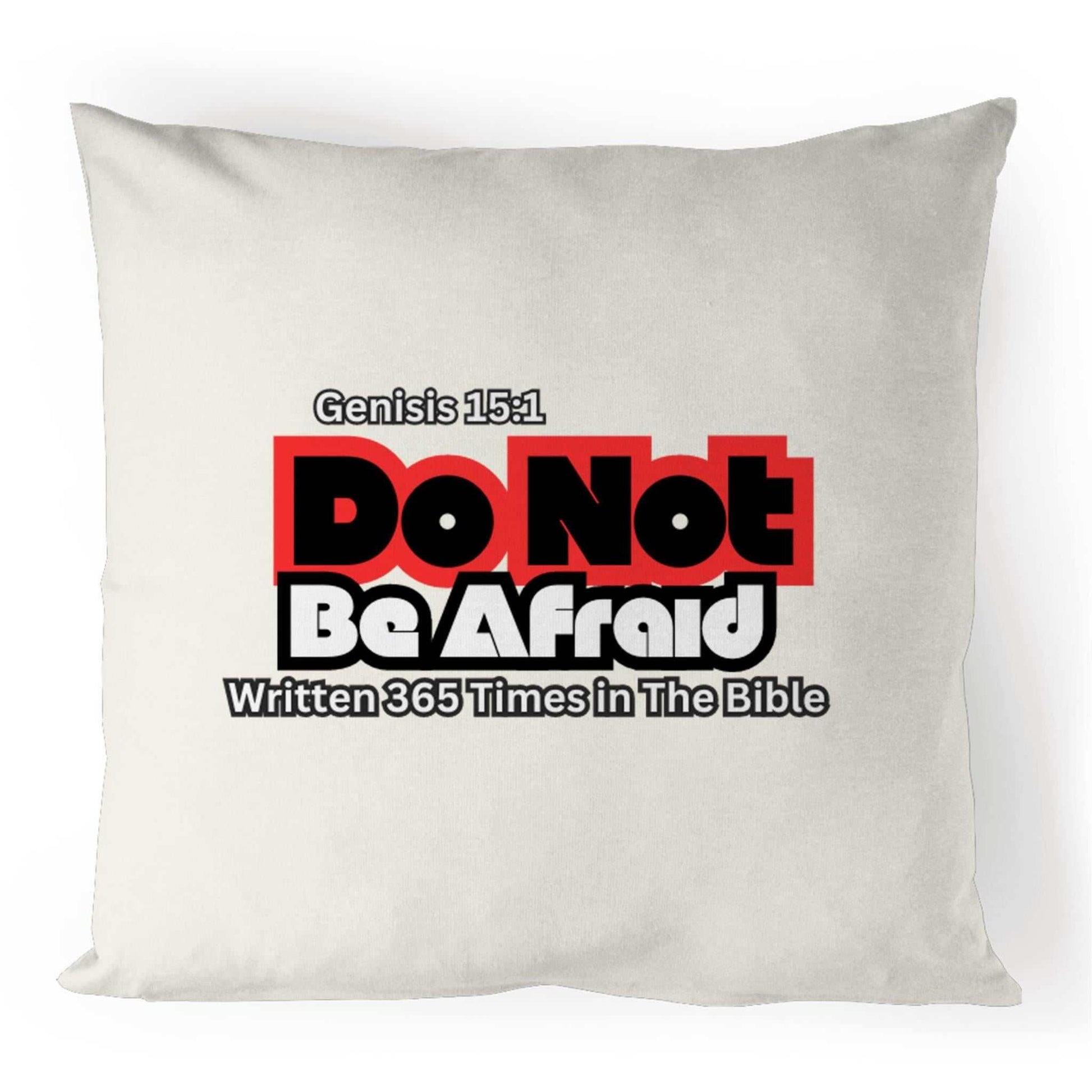 Do not be Afraid gentle reminder Pillow Case