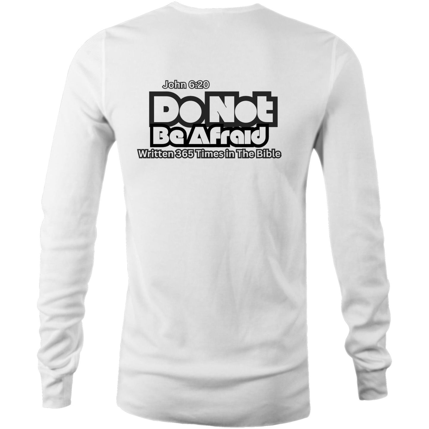 Spiritual Warfare Do Not Be Afraid Mens Long Sleeve T-Shirt